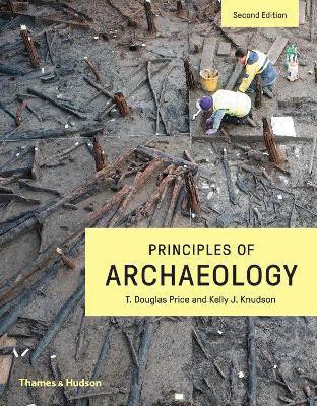 Principles of Archaeology  (English, Paperback, Price T. Douglas)