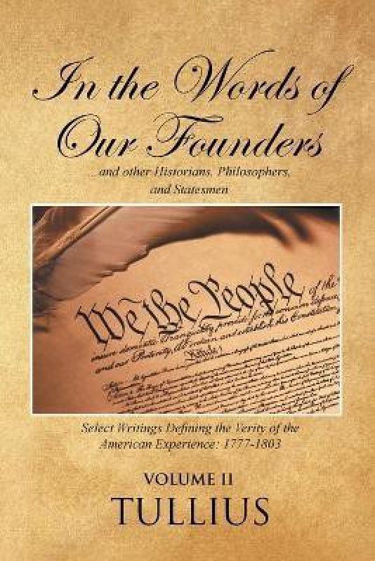 In the Words of Our Founders  (English, Paperback, Tullius)