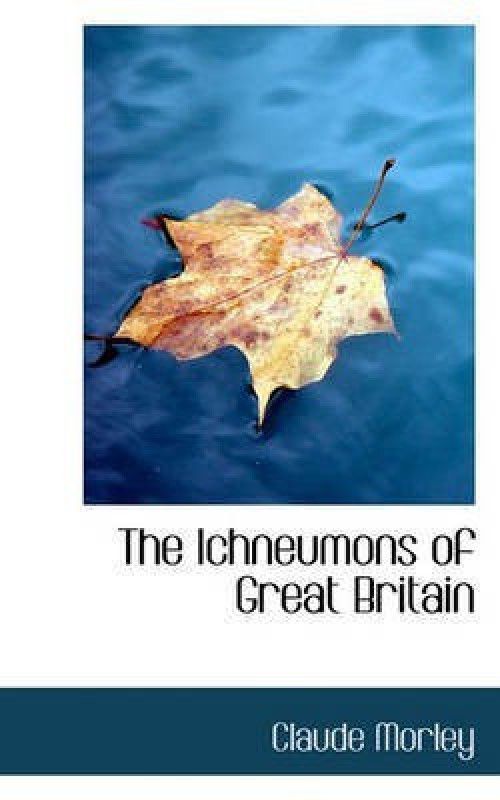 The Ichneumons of Great Britain  (English, Paperback, Morley Claude)