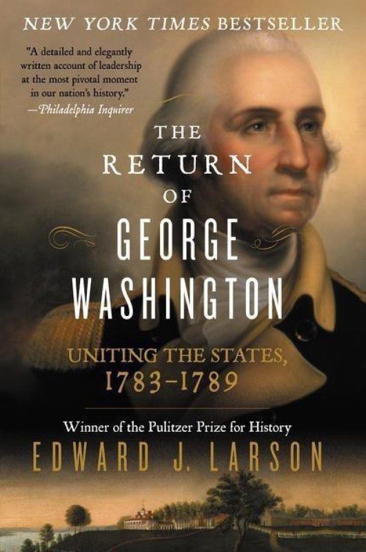 The Return Of George Washington  (English, Paperback, Larson Edward J)