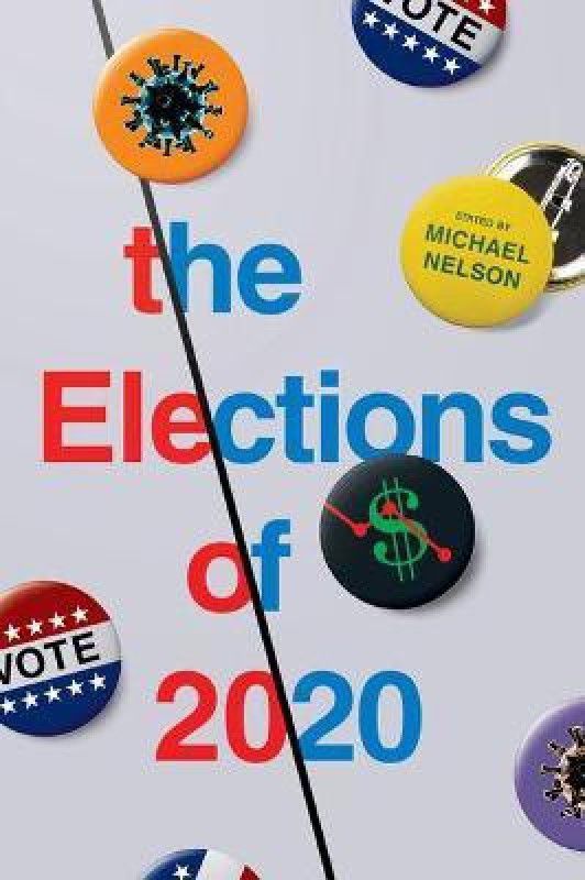 The Elections of 2020  (English, Paperback, Nelson Michael)