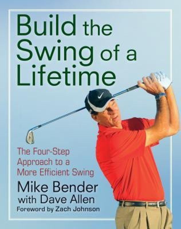 Build the Swing of a Lifetime  (English, Paperback, Bender Mike)