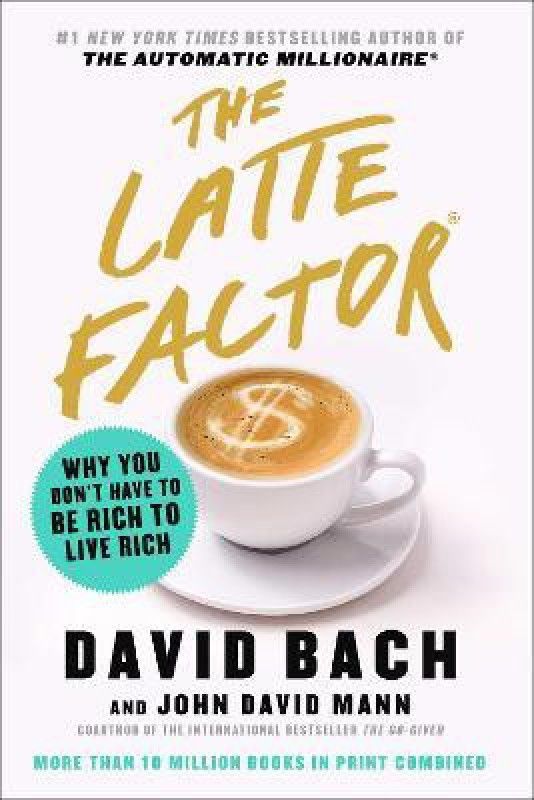 The Latte Factor  (English, Hardcover, Bach David)