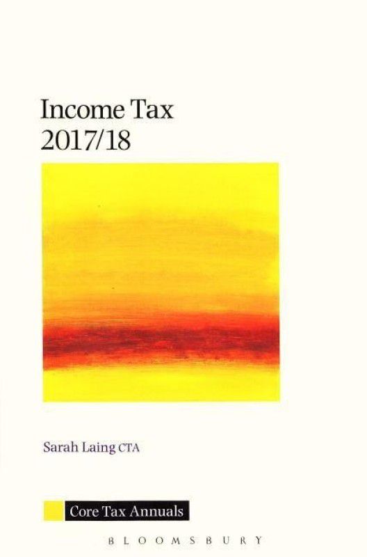 Core Tax Annual: Income Tax 2017/18  (English, Paperback, Laing Sarah)