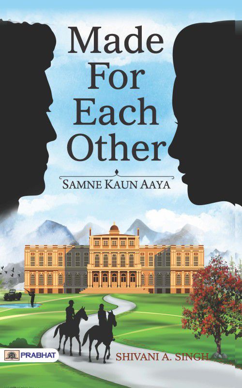 MADE FOR EACH OTHER  (Paperback, Shivani A Singh)