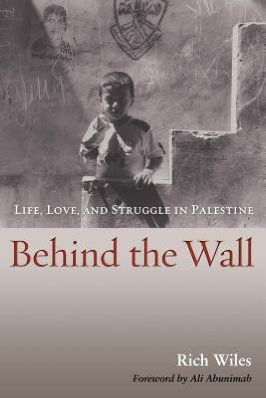 Behind the Wall  (English, Hardcover, Wiles Rich)