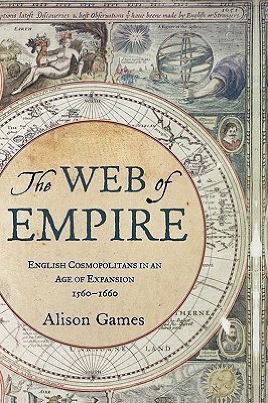 The Web of Empire  (English, Hardcover, Games Alison)
