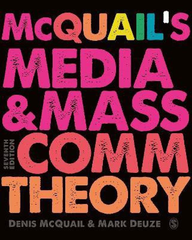 McQuail's Media and Mass Communication Theory  (English, Paperback, McQuail Denis MA, PhD, DipPSA,)