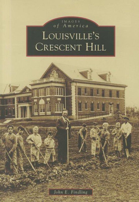 Louisville's Crescent Hill  (English, Paperback, John E Findling)