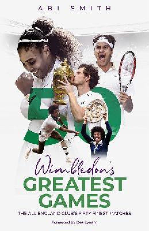 Wimbledon's Greatest Games  (English, Hardcover, Smith Abi)