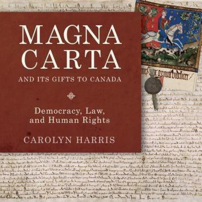 Magna Carta and Its Gifts to Canada  (English, Paperback, Harris Carolyn)