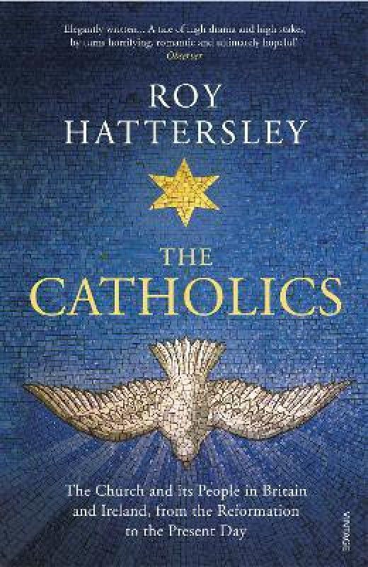 The Catholics  (English, Paperback, Hattersley Roy)