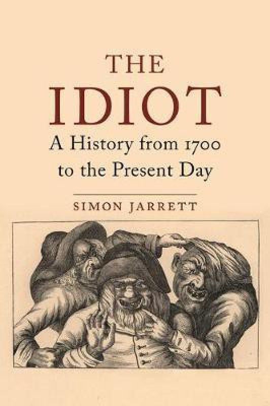 Those They Called Idiots  (English, Hardcover, Jarrett Simon)