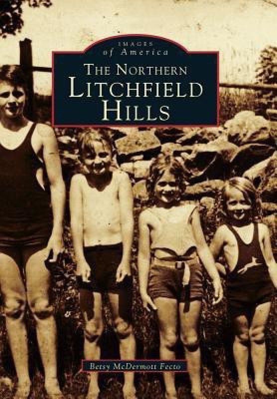 Northern Litchfield Hills  (English, Paperback, Fecto Betsy McDermott)