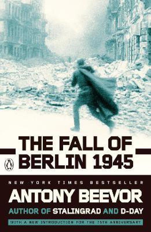 The Fall of Berlin 1945  (English, Paperback, Beevor Antony)
