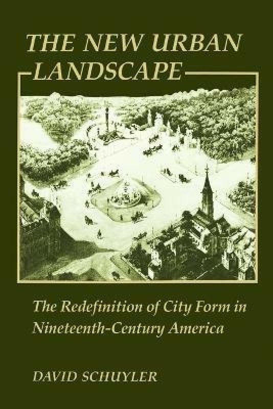 The New Urban Landscape  (English, Paperback, Schuyler David)