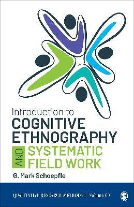 Introduction to Cognitive Ethnography and Systematic Field Work  (English, Paperback, Schoepfle G.M.)