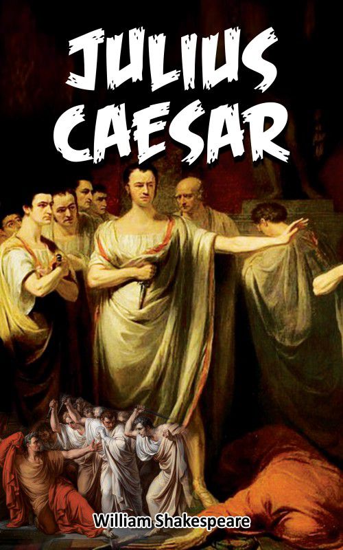 Julius Caesar: Shakespeare�s Play on Deception and Revenge - .  (Paperback, William Shakespeare)