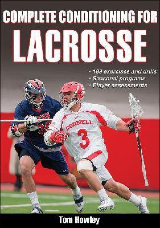 Complete Conditioning for Lacrosse  (English, Paperback, Howley Tom)