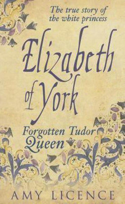 Elizabeth of York  (English, Paperback, Licence Amy)