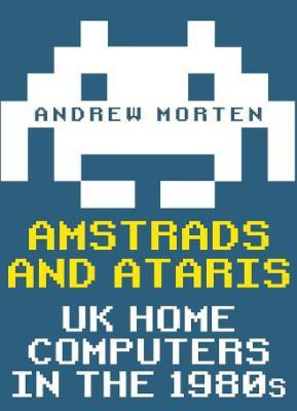 Amstrads and Ataris  (English, Paperback, Morten Andrew)