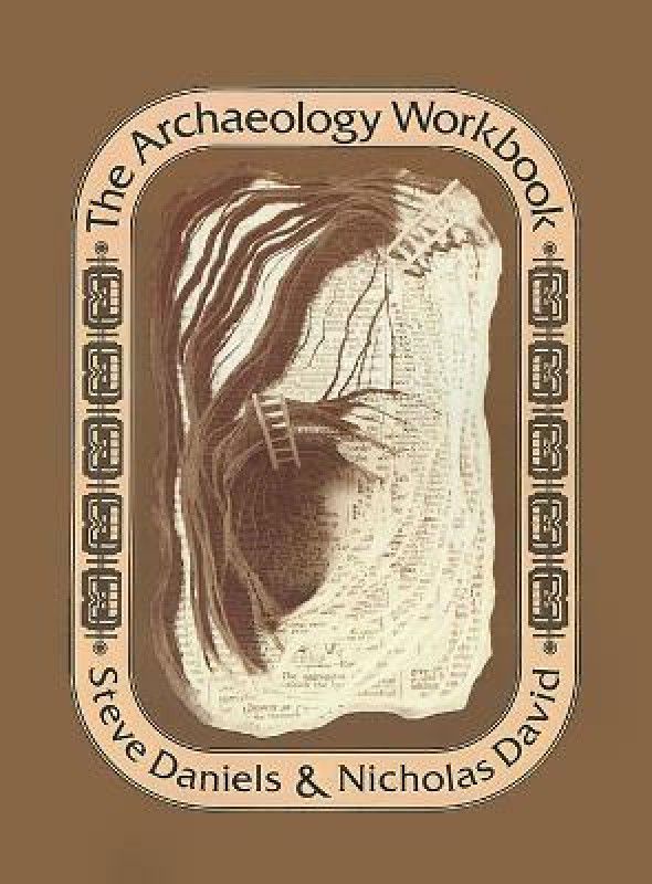 The Archaeology Workbook  (English, Paperback, Daniels Steve)