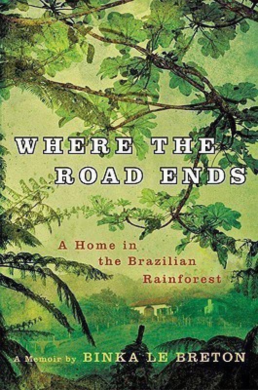 Where the Road Ends  (English, Hardcover, Breton Binka Le)