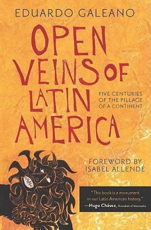 Open Veins of Latin America  (English, Paperback, Galeano Eduardo)