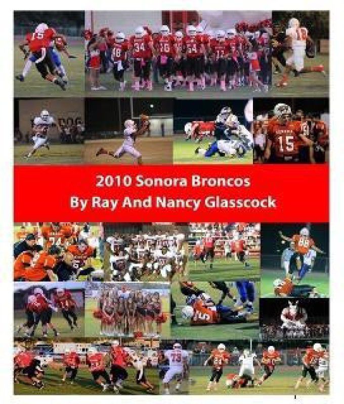 2010 Sonora Broncos Football Season  (English, Paperback, Glasscock Ray)