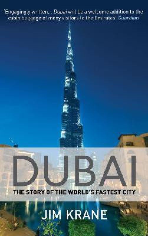 Dubai - The Story of the World's Fastest City  (English, Paperback, Krane Jim)