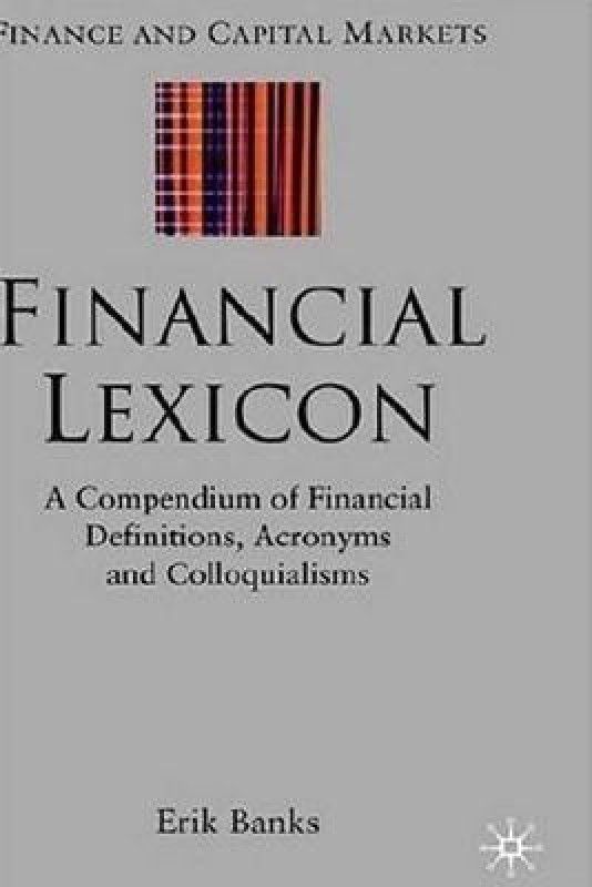 Financial Lexicon  (English, Hardcover, Banks E.)