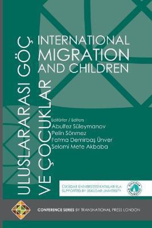 International Migration and Children - Uluslararasi Goc Ve Cocuklar  (Others, Paperback, Suleymanov Abulfez)
