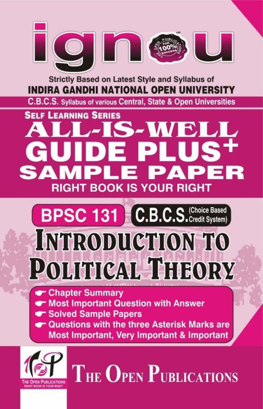 IGNOU BPSC 131 Introduction to Political Theory All-Is-Well Guide Plus+ Sample Papers  (Paperback, The Open Publications)