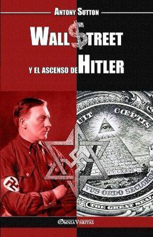 Wall Street y el ascenso de Hitler  (Spanish, Paperback, Sutton Antony Cyril)