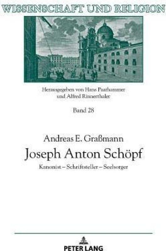 Joseph Anton Schoepf  (German, Hardcover, Grassmann Andreas E)