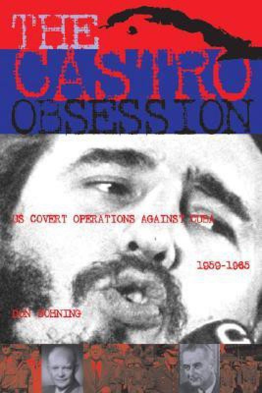 The Castro Obsession  (English, Hardcover, Bohning Don)