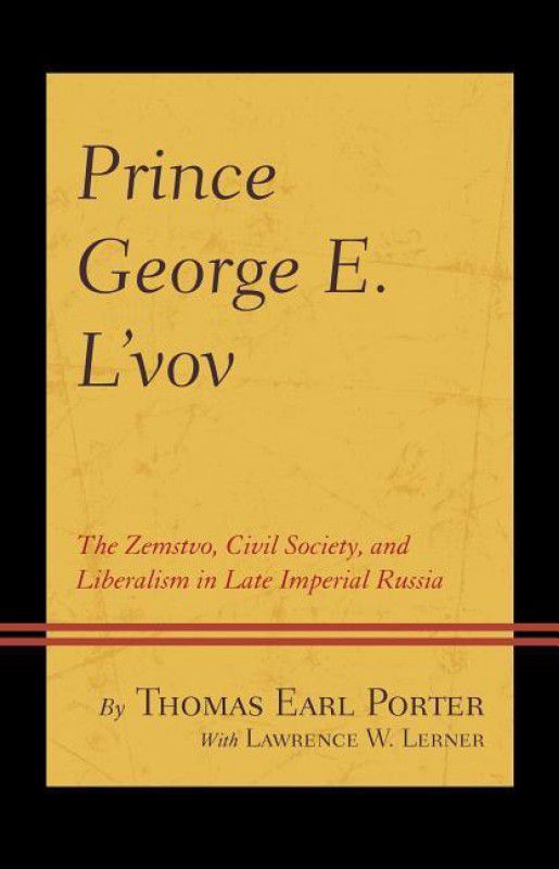 Prince George E. L'vov  (English, Hardcover, Porter Thomas Earl)