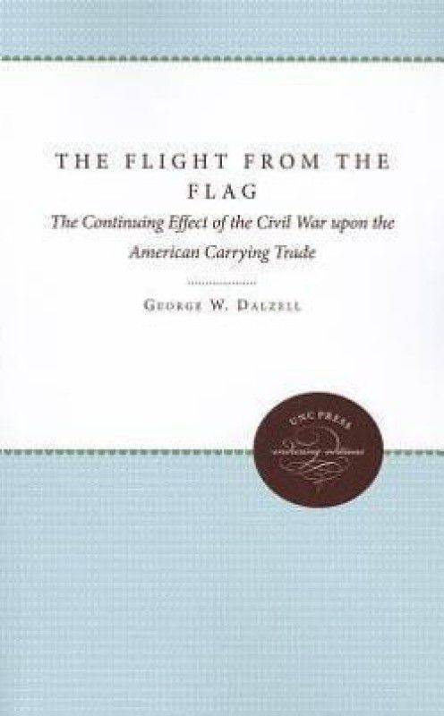 The Flight from the Flag  (English, Paperback, Dalzell George W.)