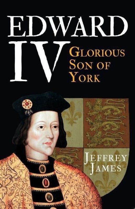 Edward IV  (English, Paperback, James Jeffrey)