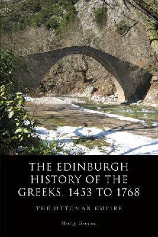 The Edinburgh History of the Greeks, 1453 to 1768  (English, Paperback, Greene Molly)
