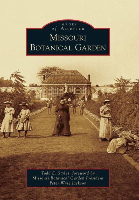 Missouri Botanical Garden  (English, Paperback, Todd E Styles)