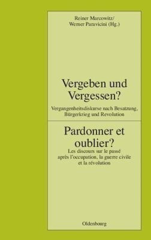 Vergeben Und Vergessen? Pardonner Et Oublier?  (German, Hardcover, unknown)