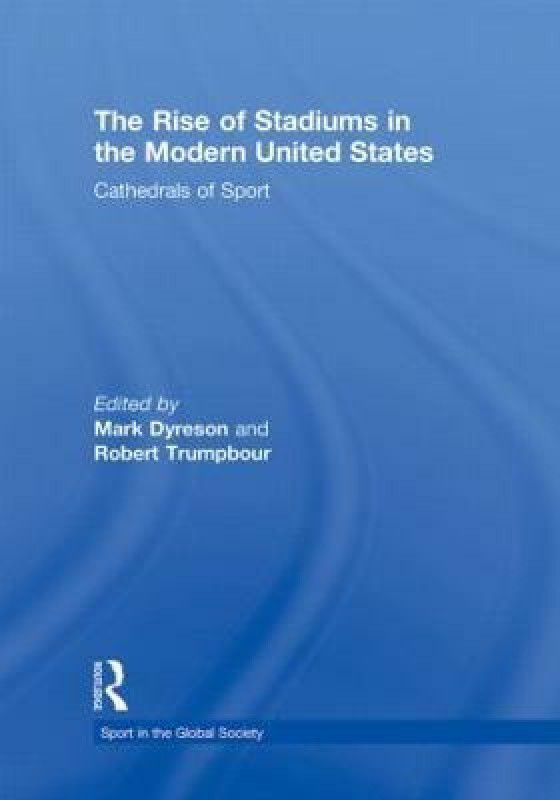 The Rise of Stadiums in the Modern United States  (English, Paperback, unknown)