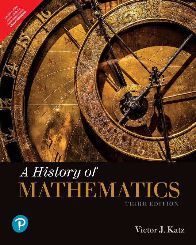 A History of Mathematics | Third Edition | By Pearson  (English, Paperback, Victor J. Katz)
