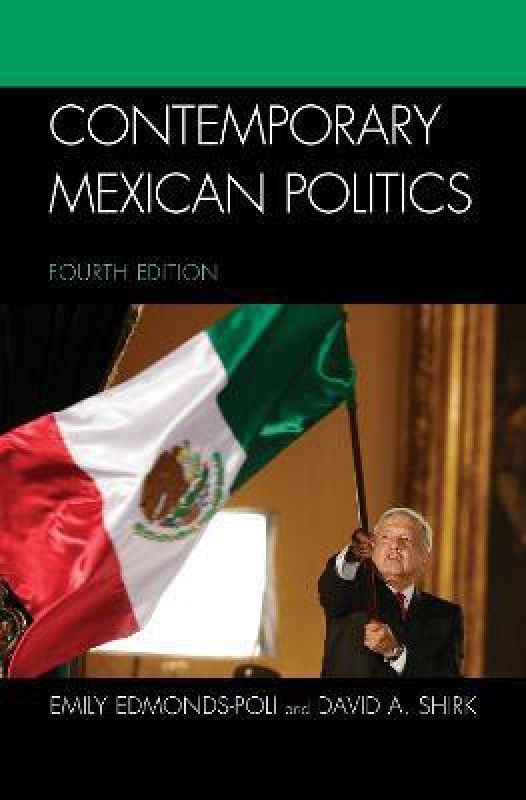 Contemporary Mexican Politics  (English, Hardcover, Edmonds-Poli Emily)