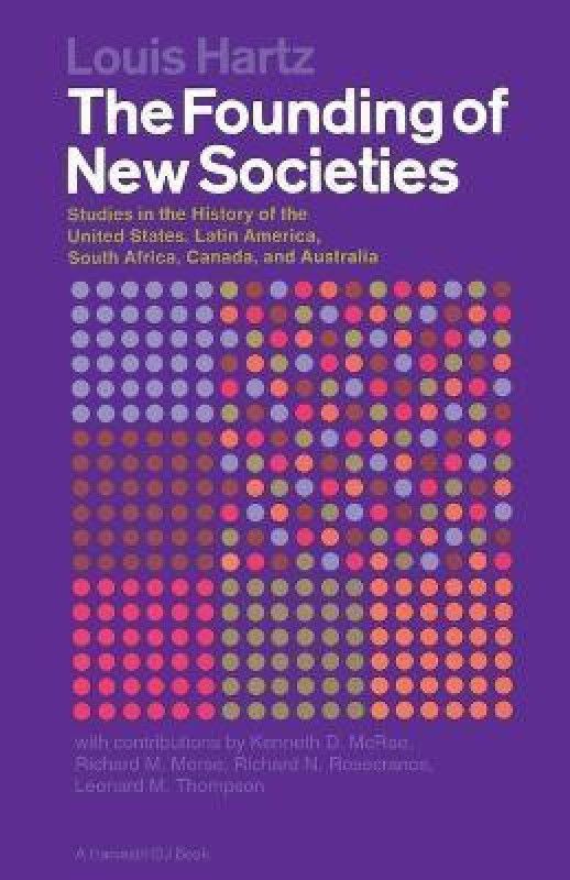 Founding Of New Societies, The  (English, Paperback, Hartz Louis)