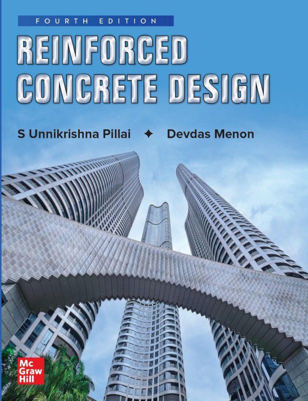 Reinforced Concrete Design | 4th Edition  (Paperback, Pillai S Unnikrishna , Menon Devdas)