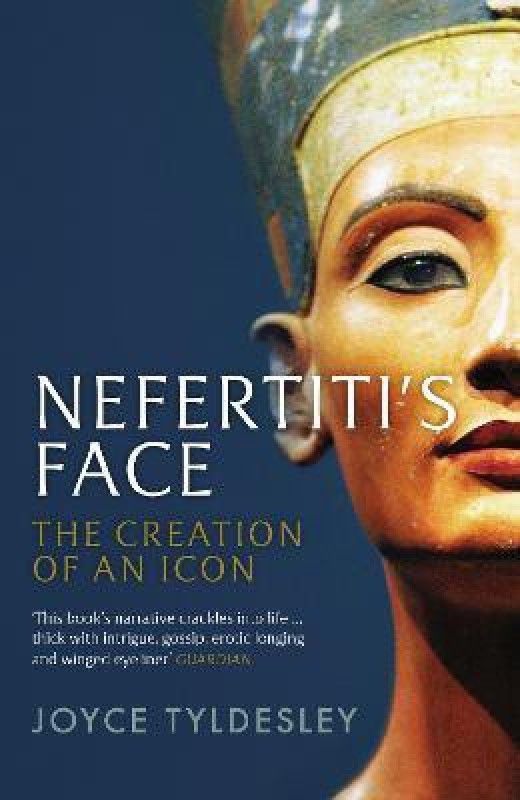 Nefertiti's Face  (English, Paperback, Tyldesley Joyce)