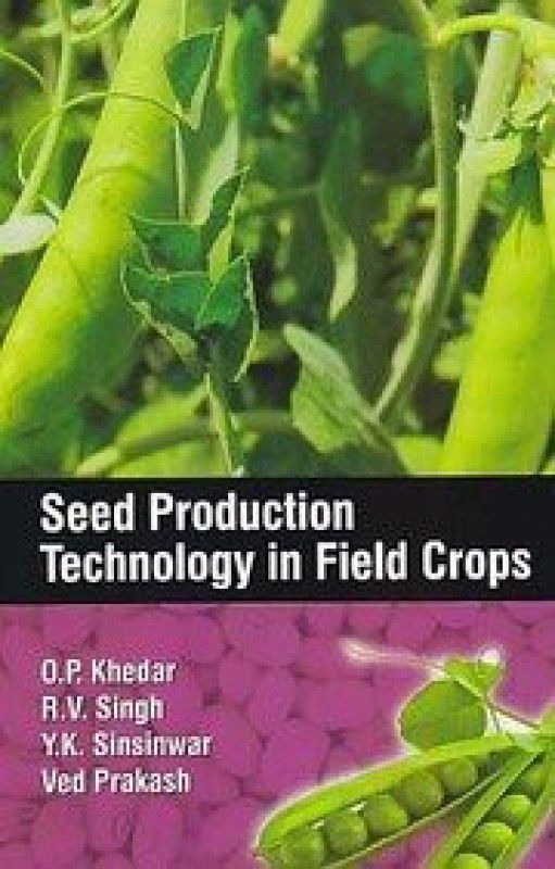 Seed Production technology in field crops  (Others, Hardcover, O. P. Khedar)