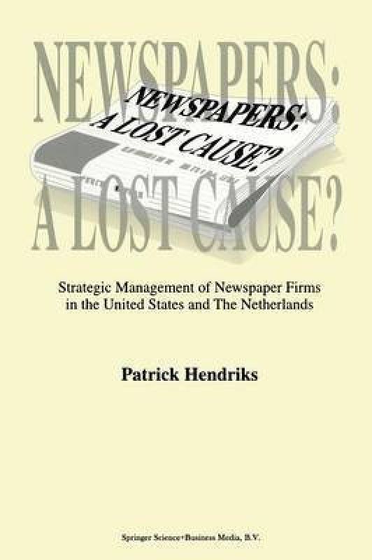 Newspapers: A Lost Cause?  (English, Paperback, Hendriks P.)